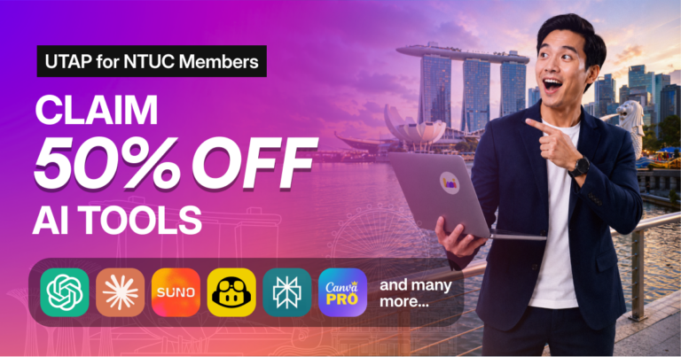 UTAP AI Tools Subsidy: Get 50% Off ChatGPT, Claude &amp; More for NTUC Members in Singapore